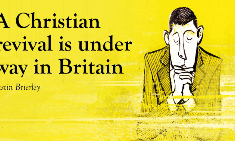 A Christian revival is under way in Britain A Christian revival is under way in Britain