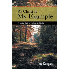 Jan Keegan to Inspire Readers With Her Devotional As Christ Is My Example at the 2025 Printers Row Lit Fest Jan Keegan to Inspire Readers With Her Devotional As Christ Is My Example at the 2025 Printers Row Lit Fest