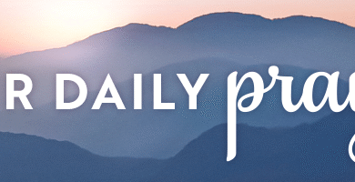 A Prayer for Resilience – Your Daily Prayer – April 17 – Morning Devotional
